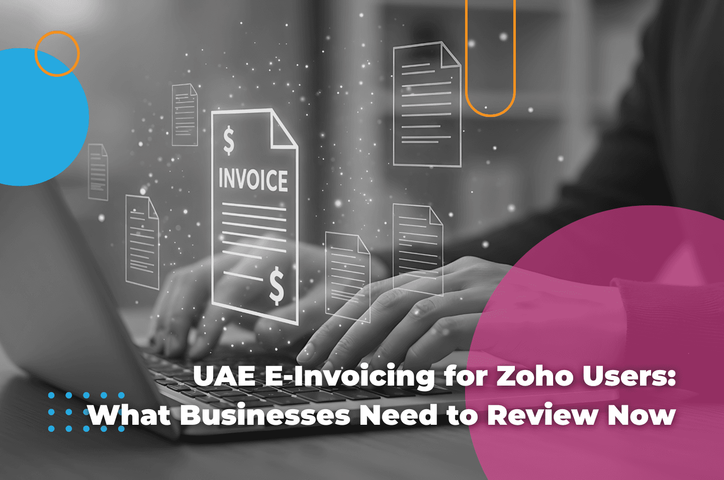 Zoho E-Invoicing UAE: How to Prepare Your Zoho Finance System image