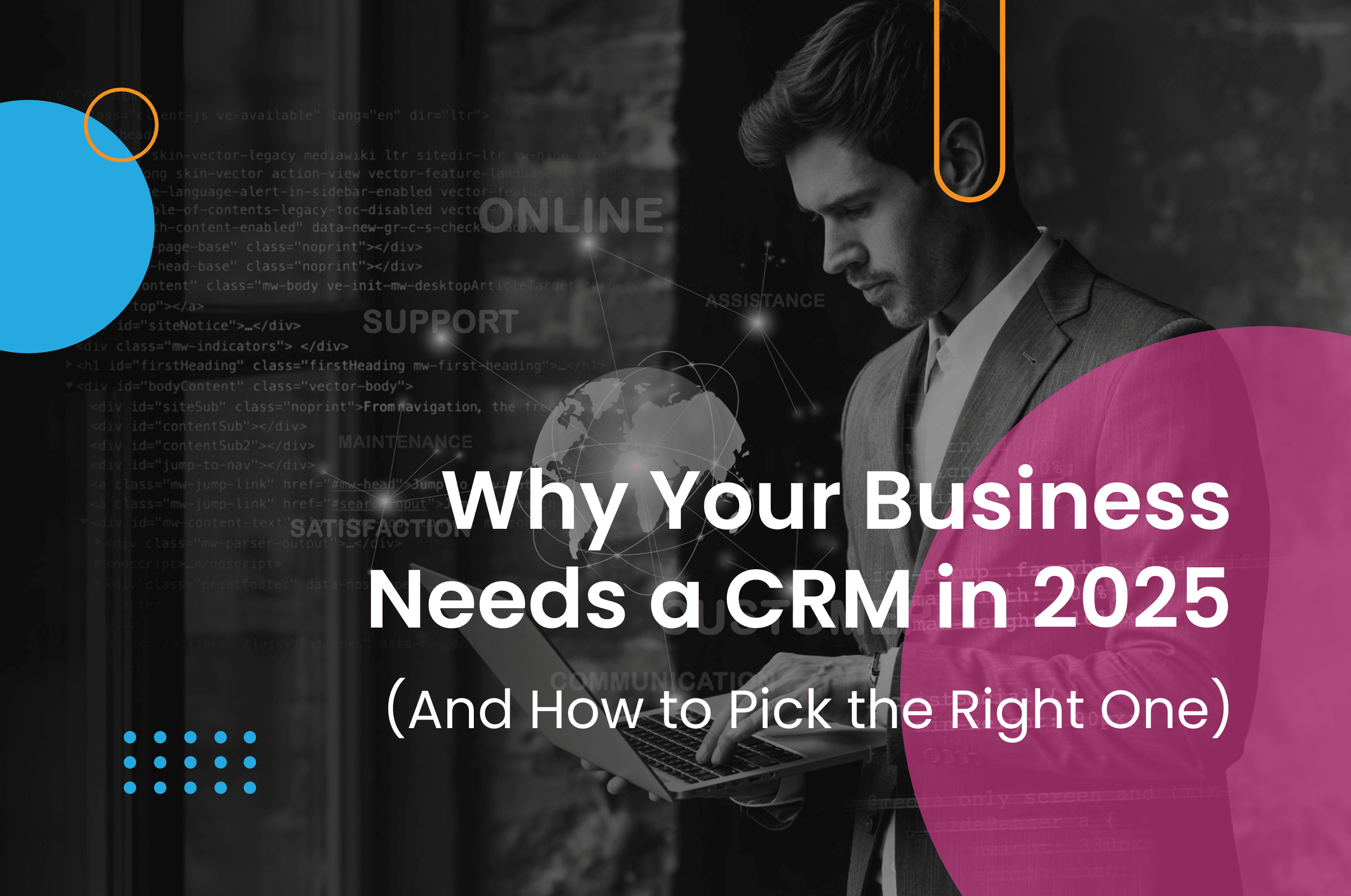 Why Your Business Needs a CRM in 2025 (And How to Pick the Right One): A Practical Guide for SMEs