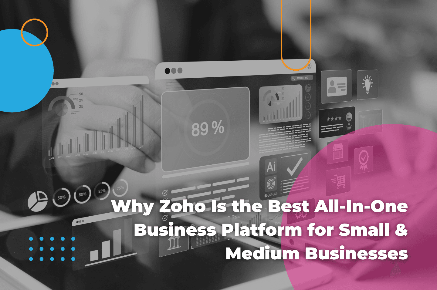 Why Zoho Is the Best All-In-One Business Platform for Small & Medium Businesses image